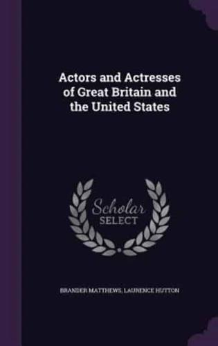 Actors and Actresses of Great Britain and the United States