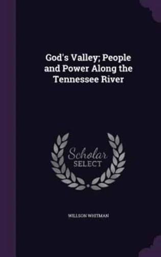 God's Valley; People and Power Along the Tennessee River
