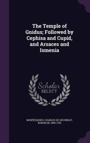 The Temple of Gnidus; Followed by Cephisa and Cupid, and Arsaces and Ismenia