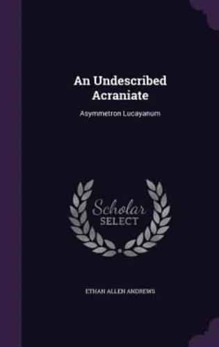 An Undescribed Acraniate