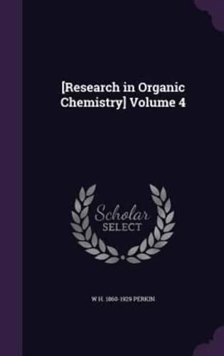 [Research in Organic Chemistry] Volume 4