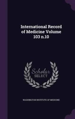 International Record of Medicine Volume 103 N.10