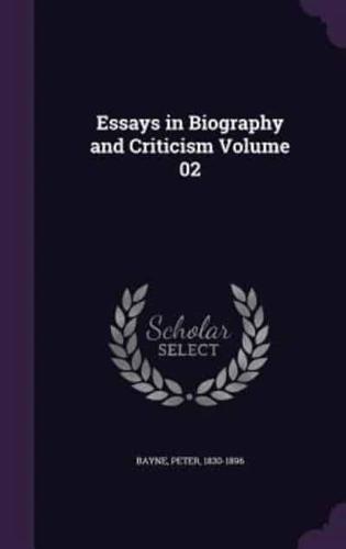 Essays in Biography and Criticism Volume 02
