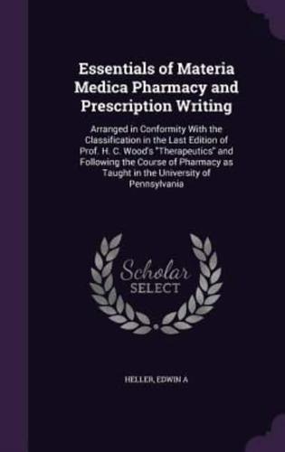 Essentials of Materia Medica Pharmacy and Prescription Writing