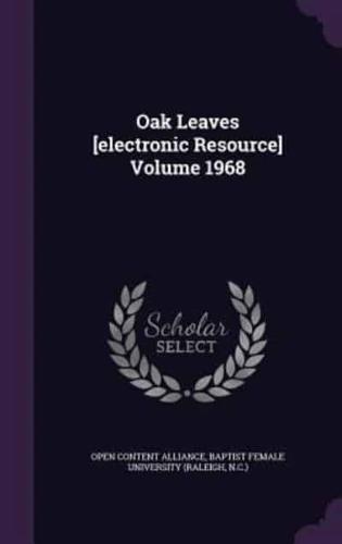 Oak Leaves [Electronic Resource] Volume 1968