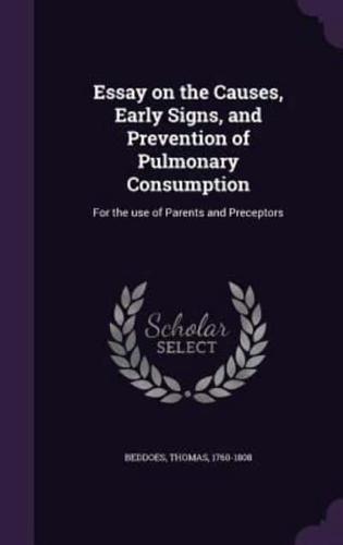 Essay on the Causes, Early Signs, and Prevention of Pulmonary Consumption