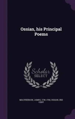 Ossian, His Principal Poems