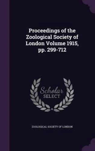 Proceedings of the Zoological Society of London Volume 1915, Pp. 299-712