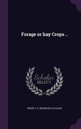 Forage or Hay Crops ..
