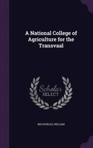 A National College of Agriculture for the Transvaal