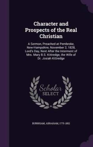 Character and Prospects of the Real Christian