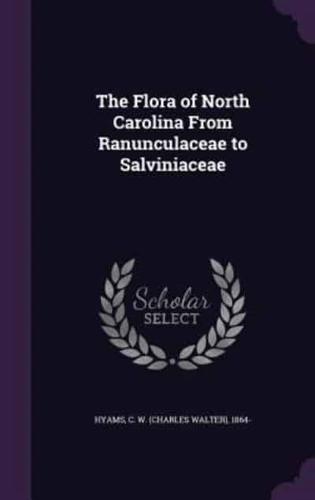 The Flora of North Carolina From Ranunculaceae to Salviniaceae
