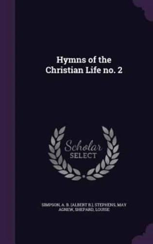 Hymns of the Christian Life No. 2