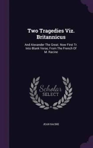 Two Tragedies Viz. Britannicus