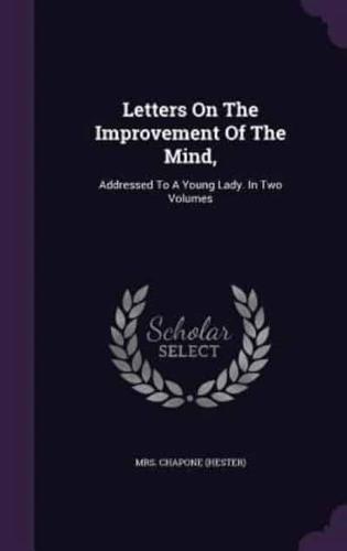 Letters On The Improvement Of The Mind,