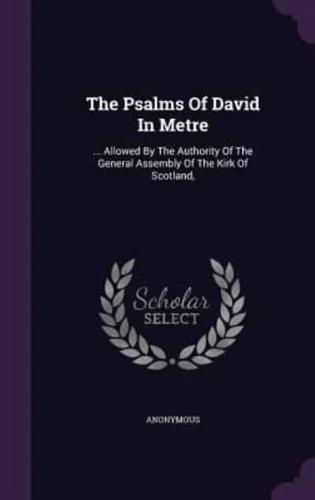 The Psalms Of David In Metre