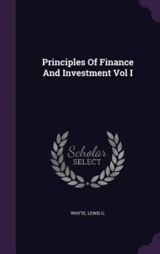 Principles Of Finance And Investment Vol I