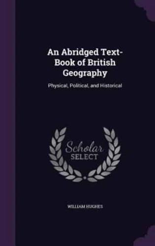 An Abridged Text-Book of British Geography
