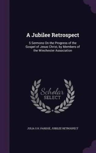 A Jubilee Retrospect