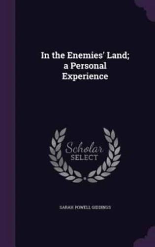 In the Enemies' Land; a Personal Experience