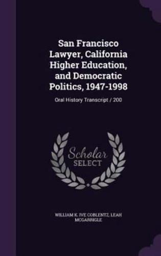San Francisco Lawyer, California Higher Education, and Democratic Politics, 1947-1998