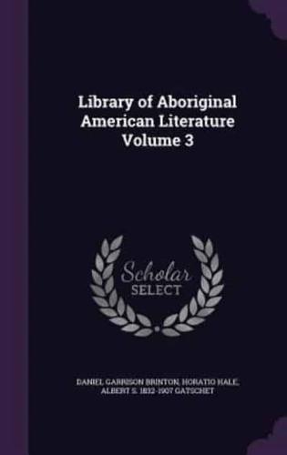 Library of Aboriginal American Literature Volume 3