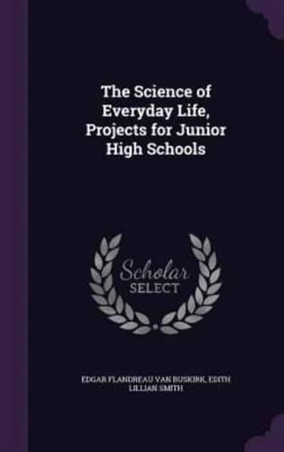 The Science of Everyday Life, Projects for Junior High Schools