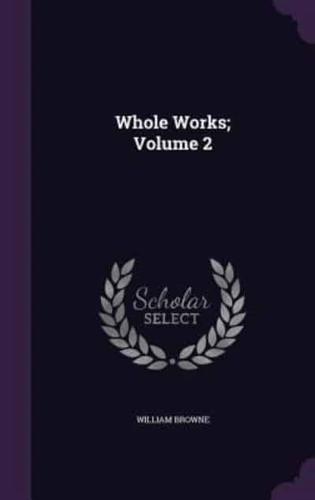 Whole Works; Volume 2