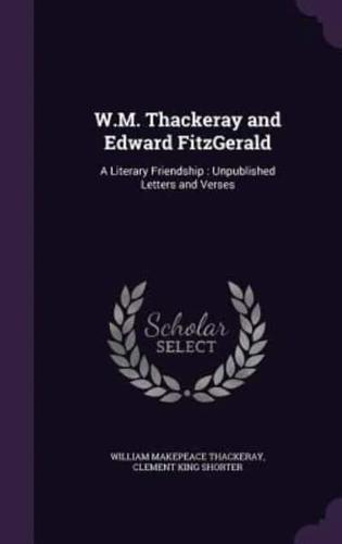 W.M. Thackeray and Edward FitzGerald