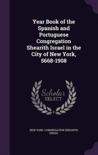 Year Book of the Spanish and Portuguese Congregation Shearith Israel in the City of New York, 5668-1908