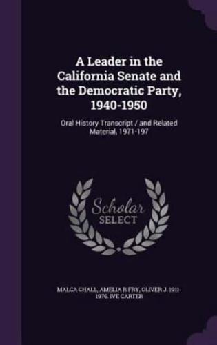 A Leader in the California Senate and the Democratic Party, 1940-1950