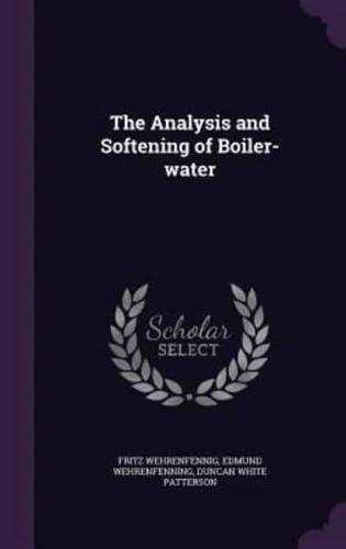 The Analysis and Softening of Boiler-Water
