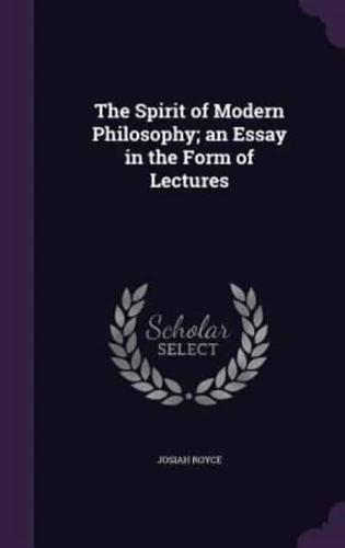 The Spirit of Modern Philosophy; An Essay in the Form of Lectures