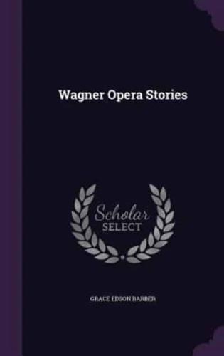 Wagner Opera Stories
