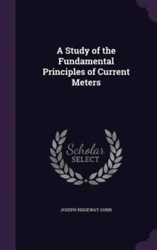 A Study of the Fundamental Principles of Current Meters