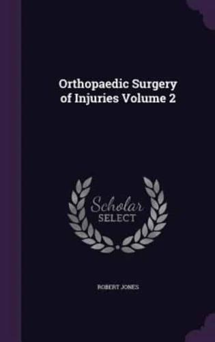 Orthopaedic Surgery of Injuries Volume 2