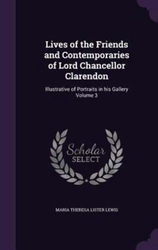 Lives of the Friends and Contemporaries of Lord Chancellor Clarendon