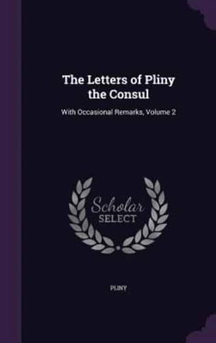 The Letters of Pliny the Consul