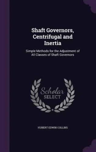 Shaft Governors, Centrifugal and Inertia