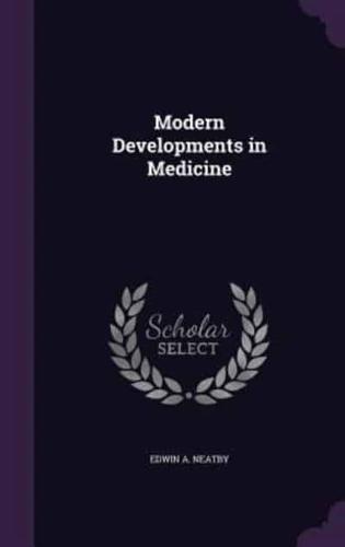 Modern Developments in Medicine
