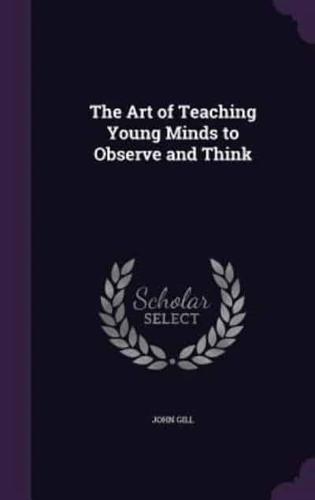 The Art of Teaching Young Minds to Observe and Think