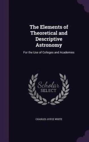 The Elements of Theoretical and Descriptive Astronomy