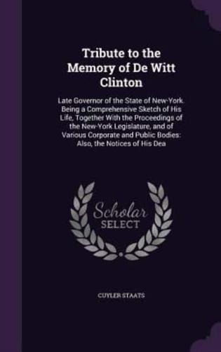 Tribute to the Memory of De Witt Clinton