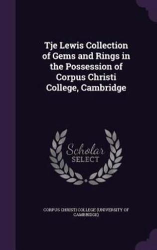 Tje Lewis Collection of Gems and Rings in the Possession of Corpus Christi College, Cambridge