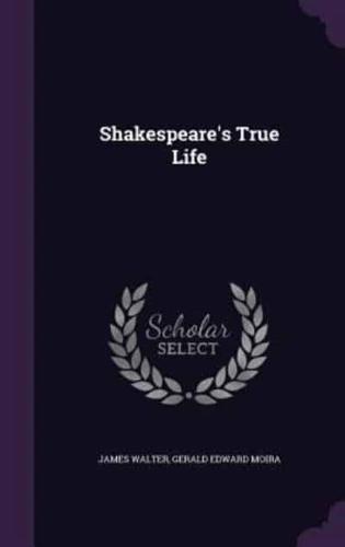 Shakespeare's True Life