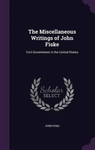 The Miscellaneous Writings of John Fiske