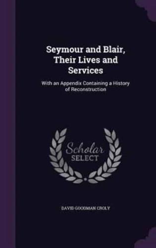 Seymour and Blair, Their Lives and Services