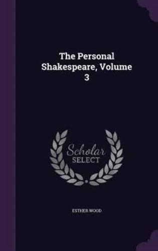 The Personal Shakespeare, Volume 3