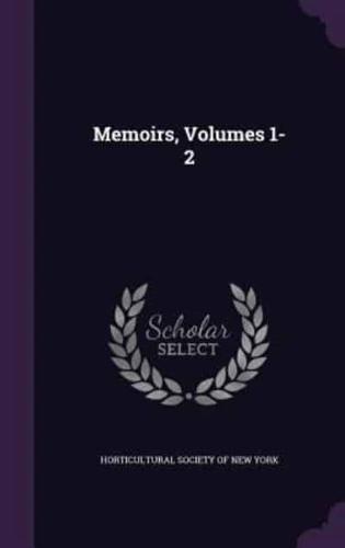 Memoirs, Volumes 1-2