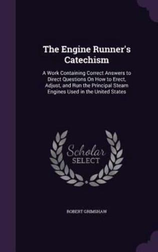 The Engine Runner's Catechism